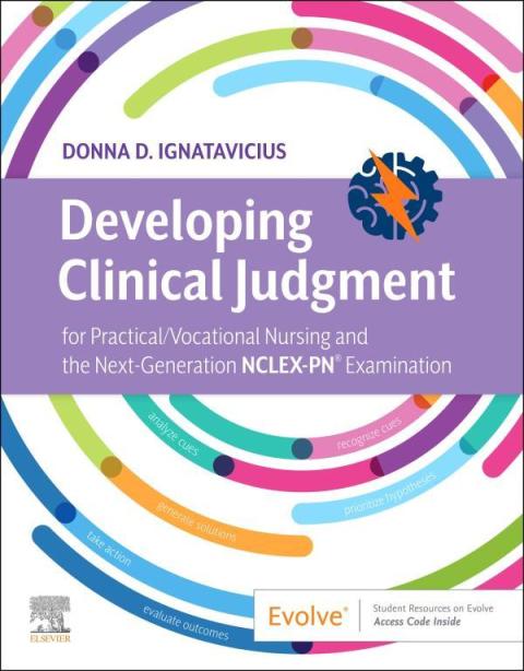 Developing Clinical Judgment for Practical/Vocational Nursing and the Next-Generation NCLEX-PNÂ® Examination 