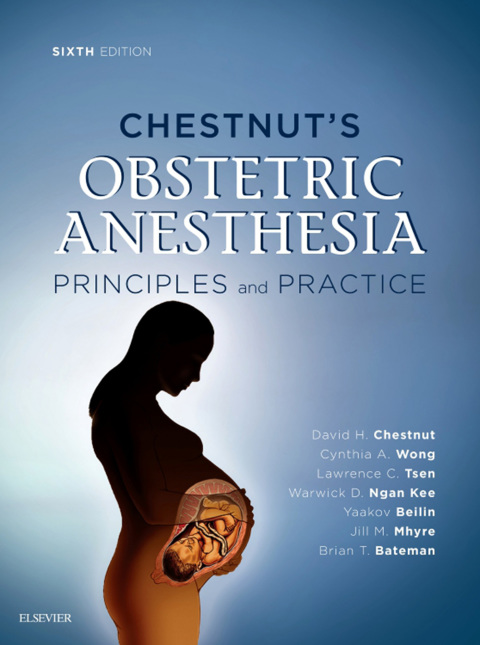 Cover image for book Chestnut's Obstetric Anesthesia: Principles and Practice