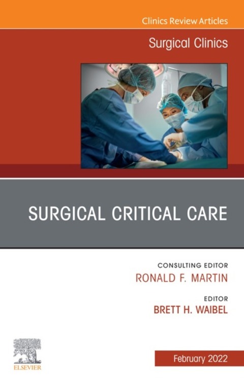 Cover image for book Surgical Critical Care, An Issue of Surgical Clinics, An Issue of Surgical Clinics