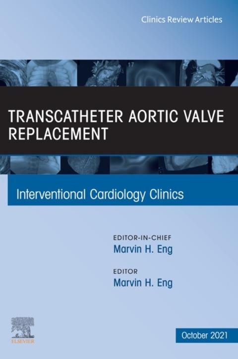 Cover image for book Transcatheter Aortic valve replacement, An Issue of Interventional Cardiology Clinics