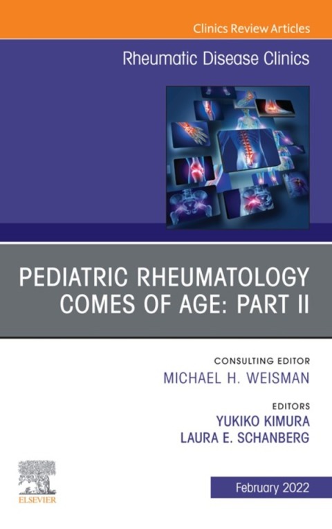 Cover image for book Pediatric Rheumatology Comes of Age: Part II, An Issue of Rheumatic Disease Clinics of North America