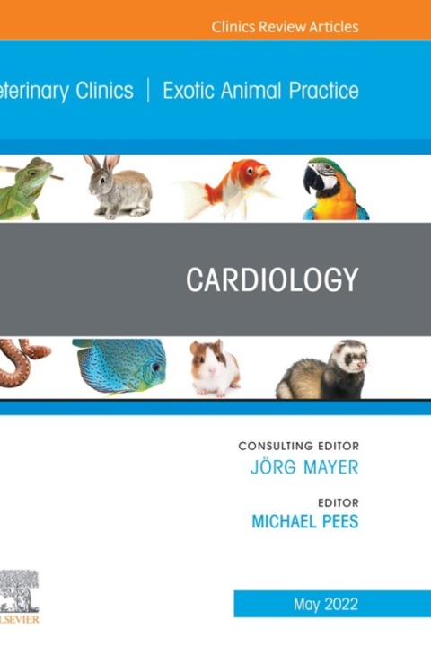 Cover image for book Cardiology, An Issue of Veterinary Clinics of North America: Exotic Animal Practice