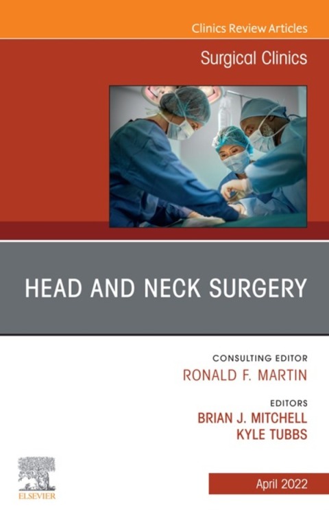 Cover image for book Head and Neck Surgery, An Issue of Surgical Clinics