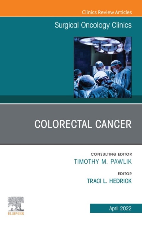 Cover image for book Colorectal Cancer, An Issue of Surgical Oncology Clinics of North America