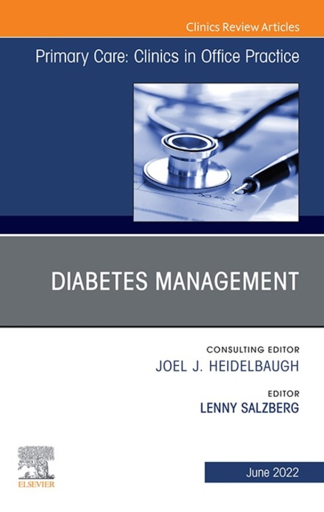 Diabetes Management, An Issue of Primary Care: Clinics in Office Practice