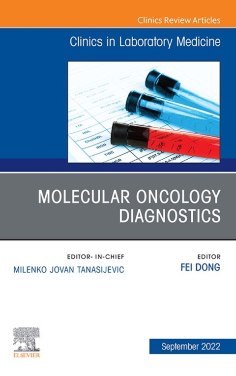 Cover image for book Molecular Oncology Diagnostics, An Issue of the Clinics in Laboratory Medicine