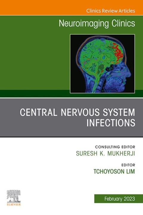 Cover image for book Central Nervous System Infections, An Issue of Neuroimaging Clinics of North America