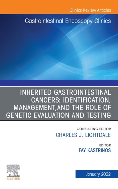 Cover image for book Inherited Gastrointestinal Cancers: Identification, Management and the Role of Genetic Evaluation and Testing, An Issue of Gastrointestinal Endoscopy Clinics