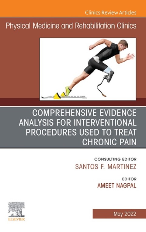 Cover image for book Comprehensive Evidence Analysis for Interventional Procedures Used to Treat Chronic Pain, An Issue of Physical Medicine and Rehabilitation Clinics of North America