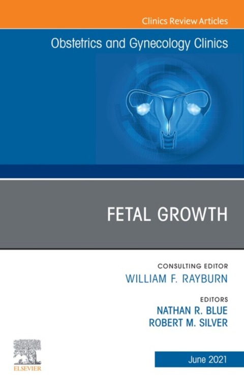 Cover image for book Fetal Growth, An Issue of Obstetrics and Gynecology Clinics