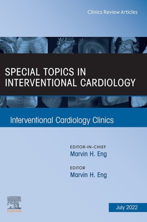 Cover image for book Special Topics in Interventional Cardiology , An Issue of Interventional Cardiology Clinics, E-Book
