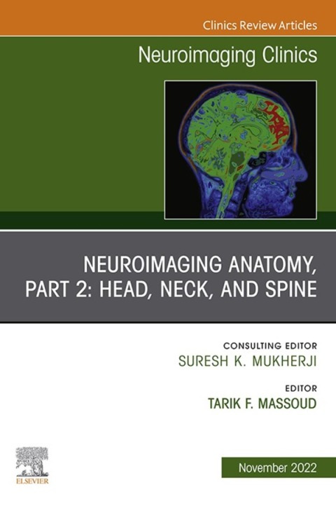 Cover image for book Neuroimaging Anatomy, Part 2: Head, Neck, and Spine, An Issue of Neuroimaging Clinics of North America
