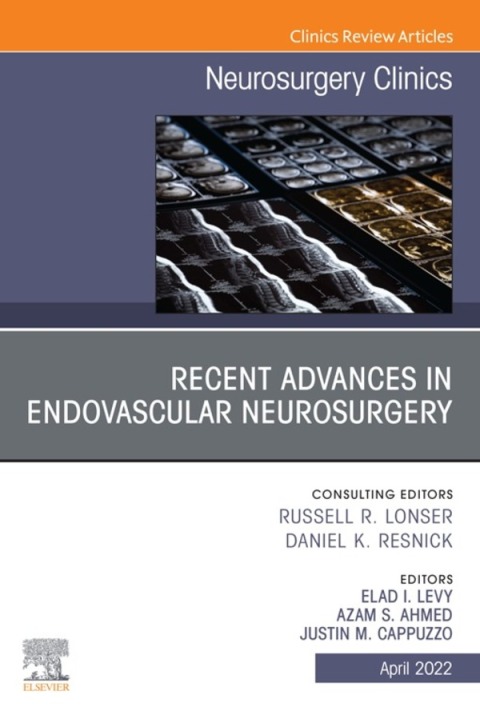 Cover image for book Recent Advances in Endovascular Neurosurgery, An Issue of Neurosurgery Clinics of North America