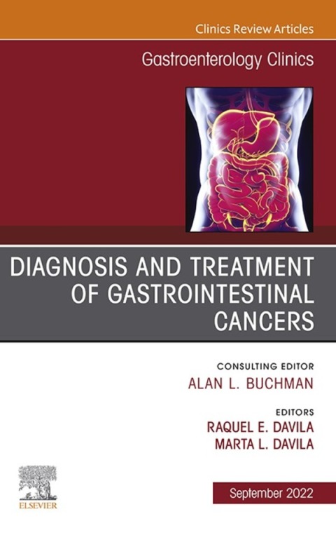 Cover image for book Diagnosis and Treatment of Gastrointestinal Cancers, An Issue of Gastroenterology Clinics of North America, E-Book