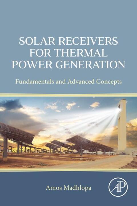 Cover image for book Solar Receivers for Thermal Power Generation