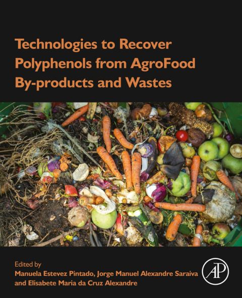 Cover image for book Technologies to Recover Polyphenols from AgroFood By-products and Wastes
