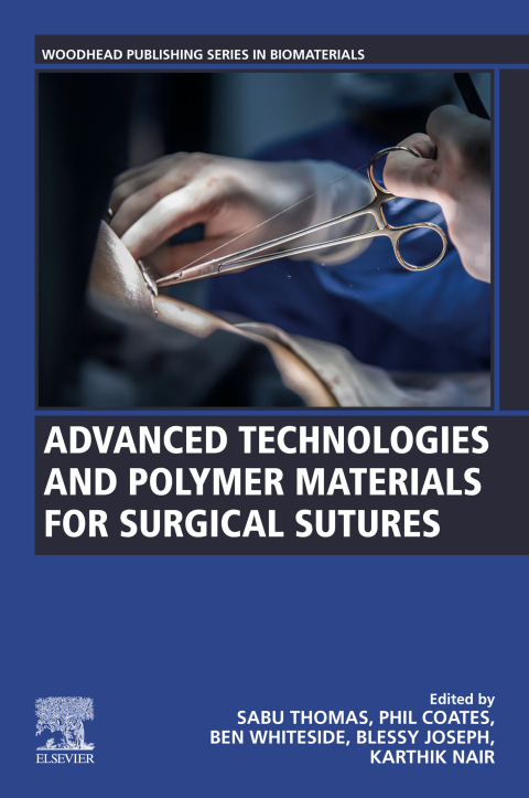 Cover image for book Advanced Technologies and Polymer Materials for Surgical Sutures