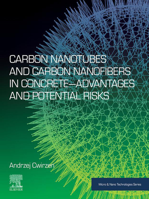 Cover image for book Carbon Nanotubes and Carbon Nanofibers in Concrete—Advantages and Potential Risks