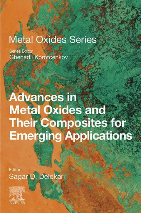 Cover image for book Advances in Metal Oxides and Their Composites for Emerging Applications