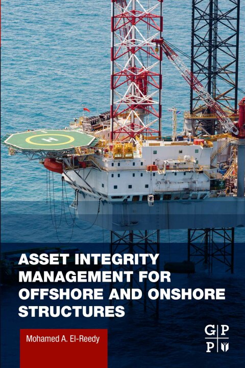 Cover image for book Asset Integrity Management for Offshore and Onshore Structures