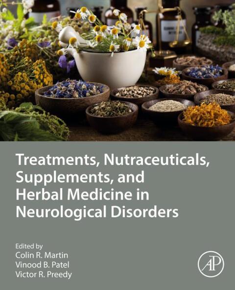 Treatments, Nutraceuticals, Supplements, and Herbal Medicine in Neurological Disorders 
