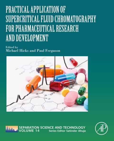 Practical Application of Supercritical Fluid Chromatography for Pharmaceutical Research and Development 