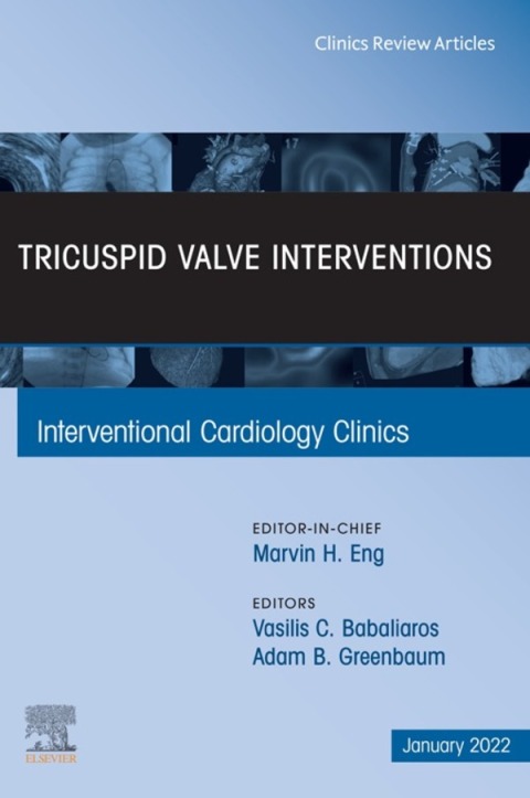 Cover image for book Tricuspid Valve Interventions, An Issue of Interventional Cardiology Clinics