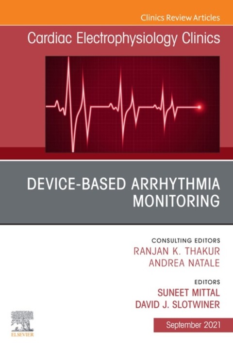 Cover image for book Device-Based Arrhythmia Monitoring, An Issue of Cardiac Electrophysiology Clinics