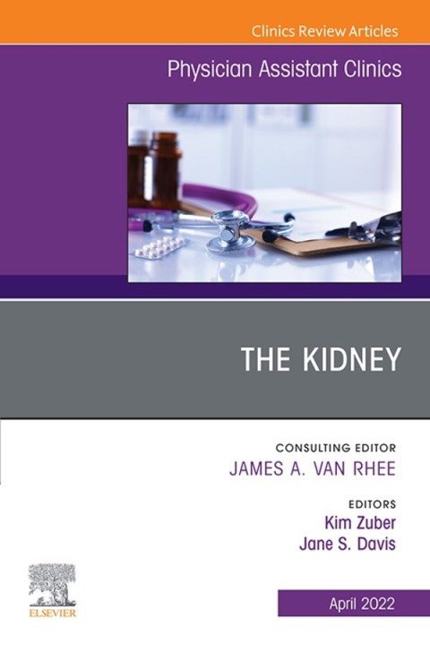 Cover image for book The Kidney, An Issue of Physician Assistant Clinics
