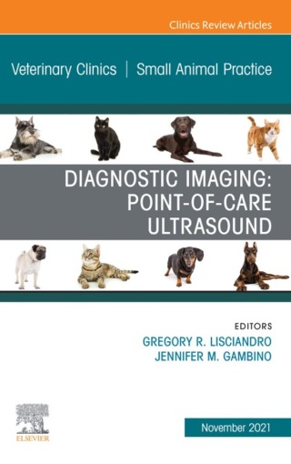 Diagnostic Imaging: Point-of-care Ultrasound, An Issue of Veterinary Clinics of North America: Small Animal Practice