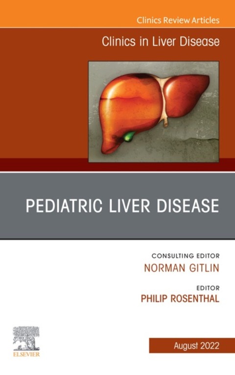 Cover image for book Pediatric Liver Disease, An Issue of Clinics in Liver Disease