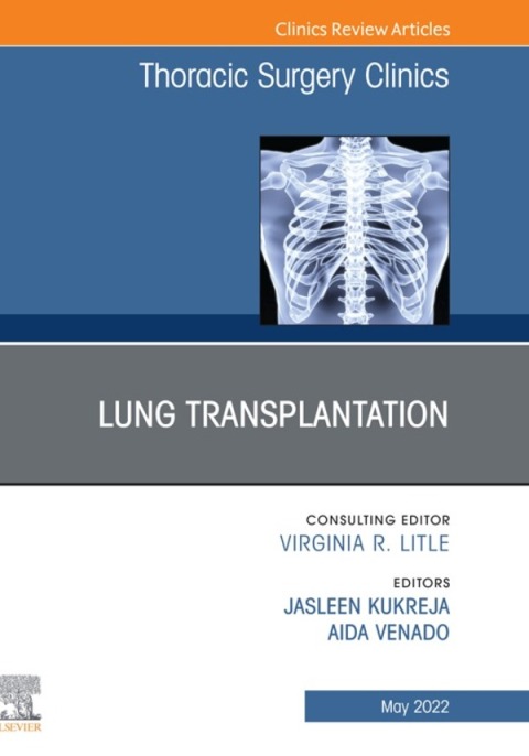 Cover image for book Lung Transplantation, An Issue of Thoracic Surgery Clinics