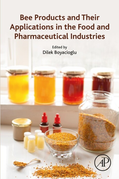 Cover image for book Bee Products and Their Applications in the Food and Pharmaceutical Industries