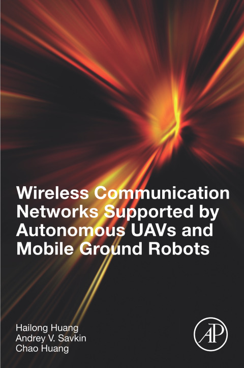 Wireless Communication Networks Supported by Autonomous UAVs and Mobile Ground Robots 