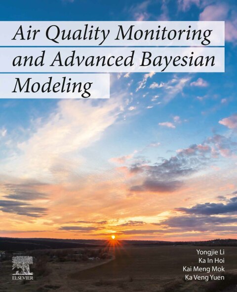 Air Quality Monitoring and Advanced Bayesian Modeling 
