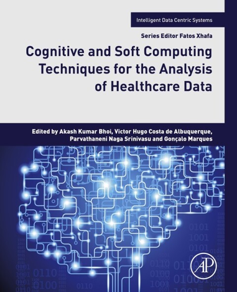 Cover image for book Cognitive and Soft Computing Techniques for the Analysis of Healthcare Data