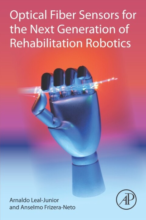 Cover image for book Optical Fiber Sensors for the Next Generation of Rehabilitation Robotics