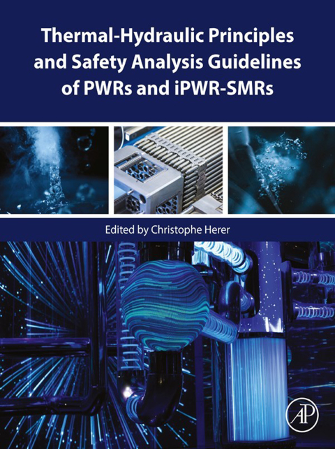 Cover image for book Thermal-Hydraulic Principles and Safety Analysis Guidelines of PWRs and iPWR-SMRs