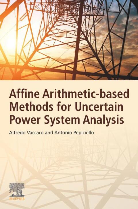 Cover image for book Affine Arithmetic-Based Methods for Uncertain Power System Analysis