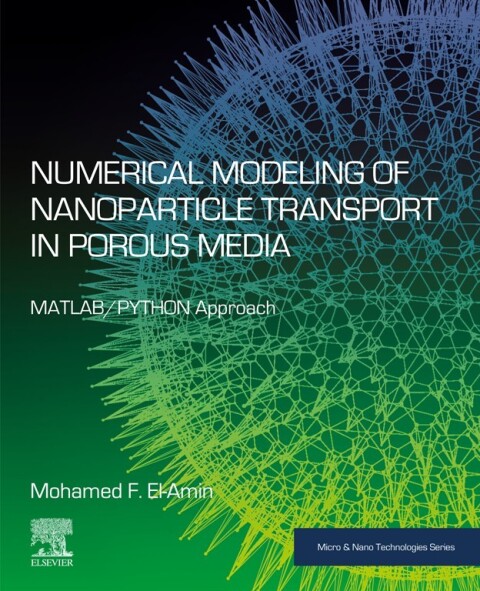 Cover image for book Numerical Modeling of Nanoparticle Transport in Porous Media