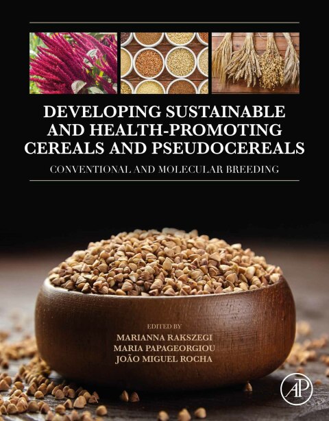 Cover image for book Developing Sustainable and Health-Promoting Cereals and Pseudocereals