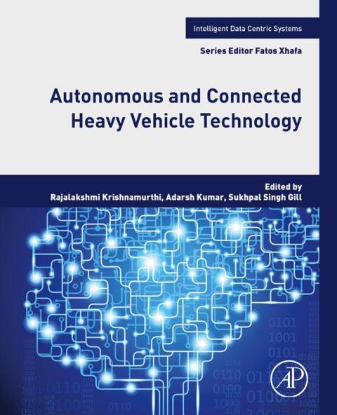 Cover image for book Autonomous and Connected Heavy Vehicle Technology