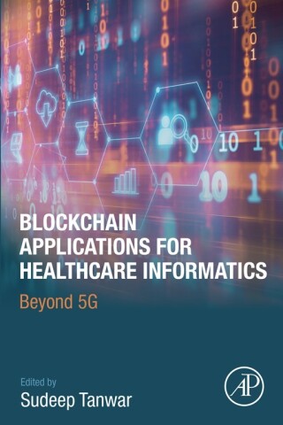 Blockchain Applications for Healthcare Informatics