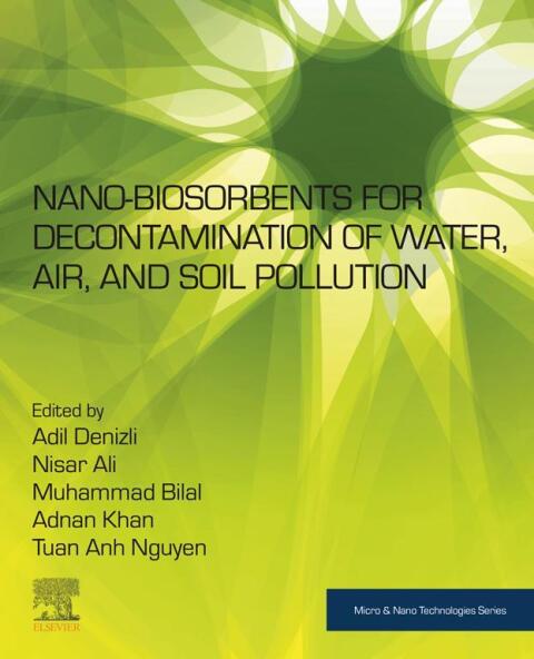 Cover image for book Nano-biosorbents for Decontamination of Water, Air, and Soil Pollution