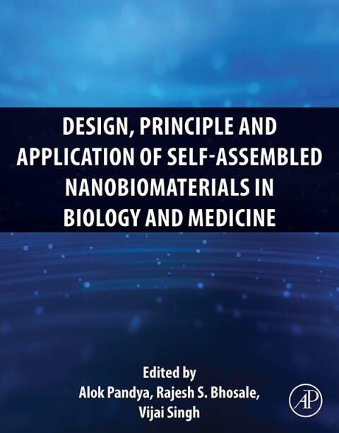 Cover image for book Design, Principle and Application of Self-Assembled Nanobiomaterials in Biology and Medicine
