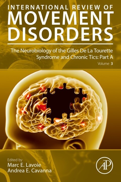 Cover image for book The Neurobiology of the Gilles De La Tourette Syndrome and Chronic Tics: Part A