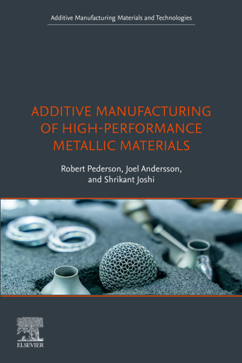 Cover image for book Additive Manufacturing of High-Performance Metallic Materials