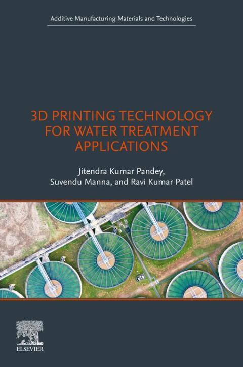 Cover image for book 3D Printing Technology for Water Treatment Applications