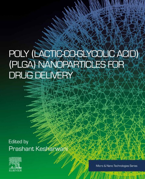 Cover image for book Poly(lactic-co-glycolic acid) (PLGA) Nanoparticles for Drug Delivery
