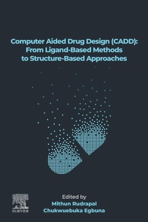 Cover image for book Computer Aided Drug Design (CADD): From Ligand-Based Methods to Structure-Based Approaches